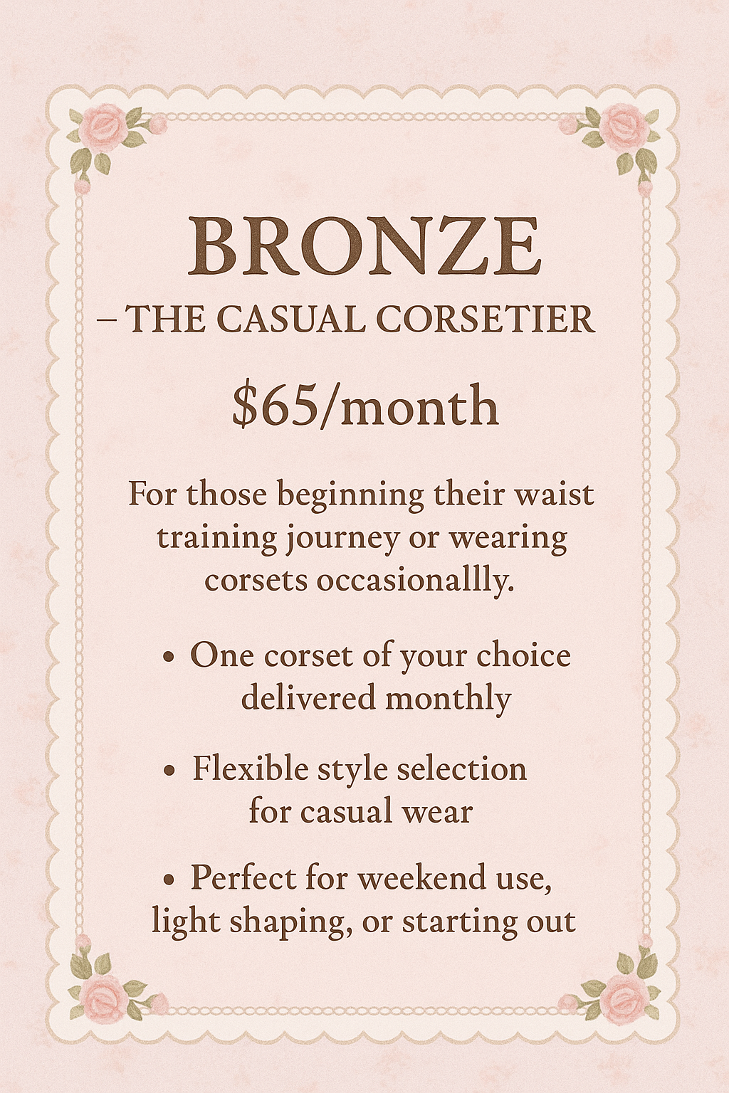 Bronze – The Casual Corsetier ($65/month)